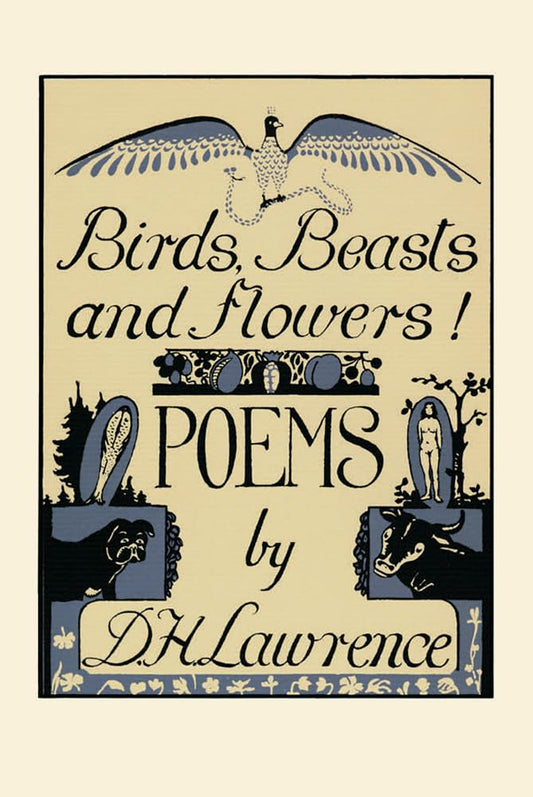 Birds, Beasts and Flowers!: Poems (Revised)