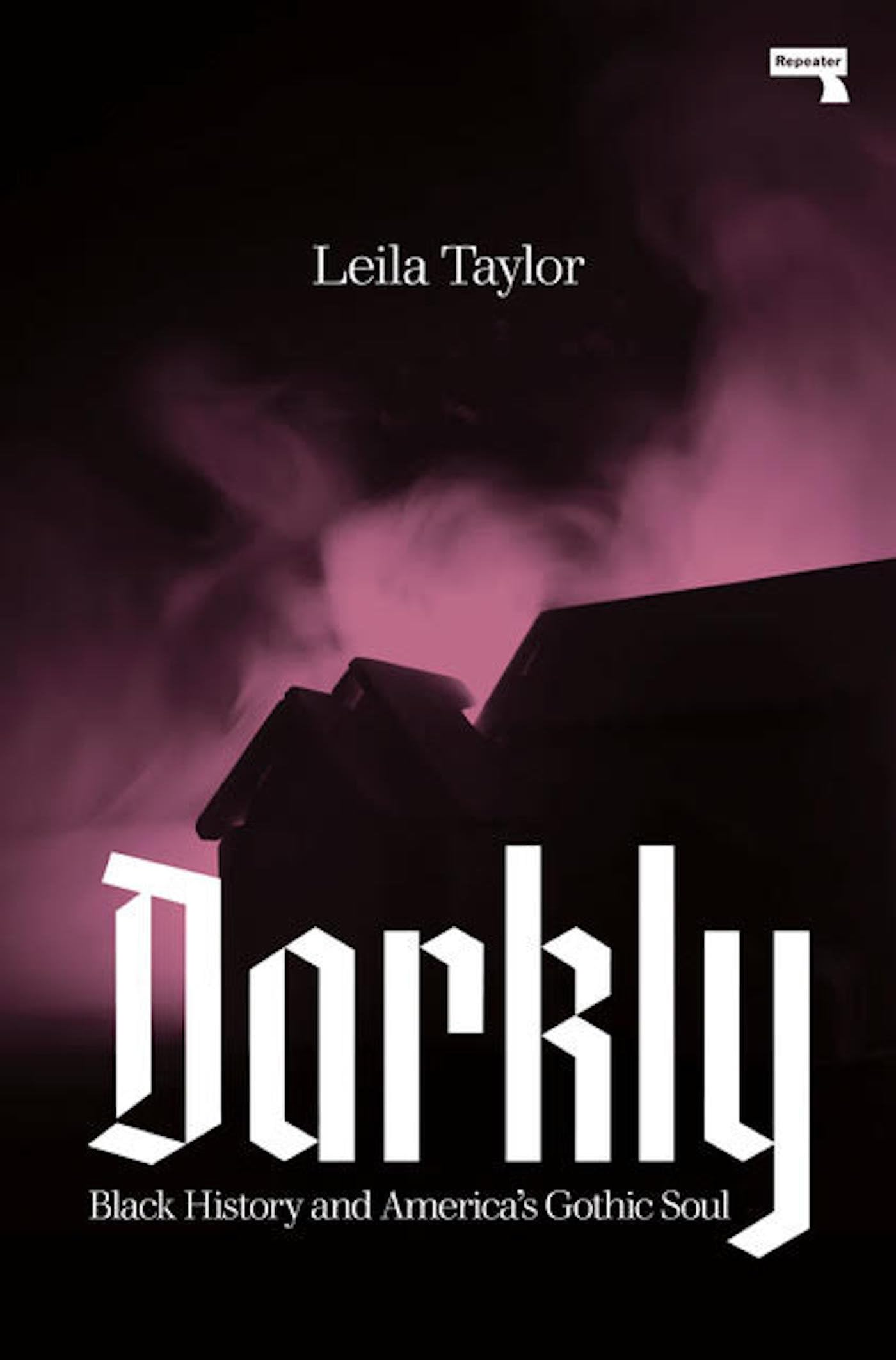 Darkly: Black History and America's Gothic Soul book cover