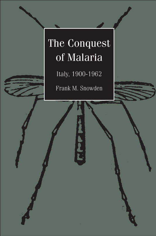 Conquest of Malaria: Italy, 1900-1962 book cover