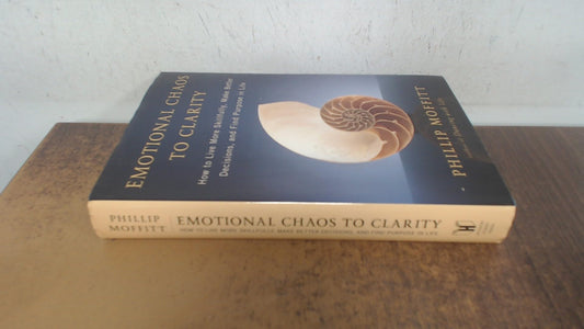 Emotional Chaos to Clarity: How to Live More Skillfully, Make Better Decisions, and Find Purpose in Life book cover