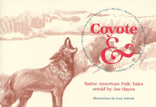 Coyote And... Native American Folk Tales