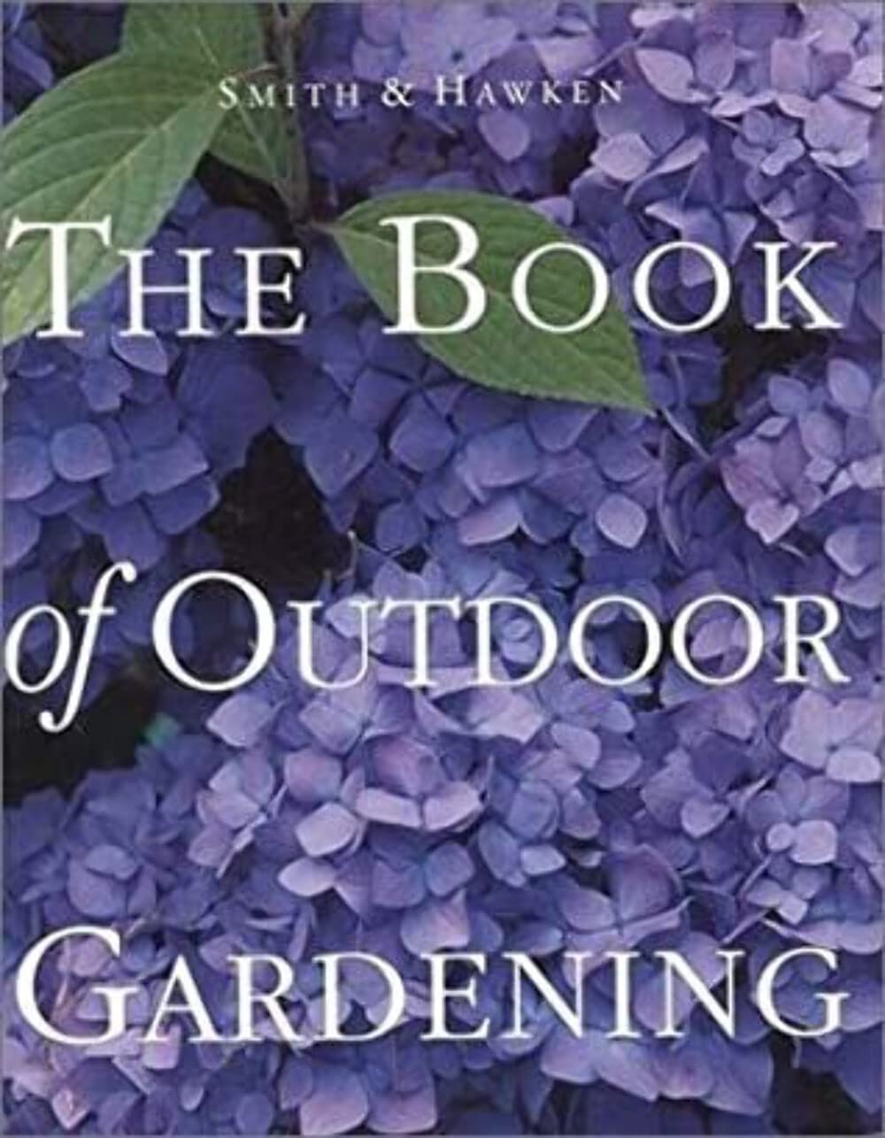 Smith & Hawken: The Book of Outdoor Gardening book cover