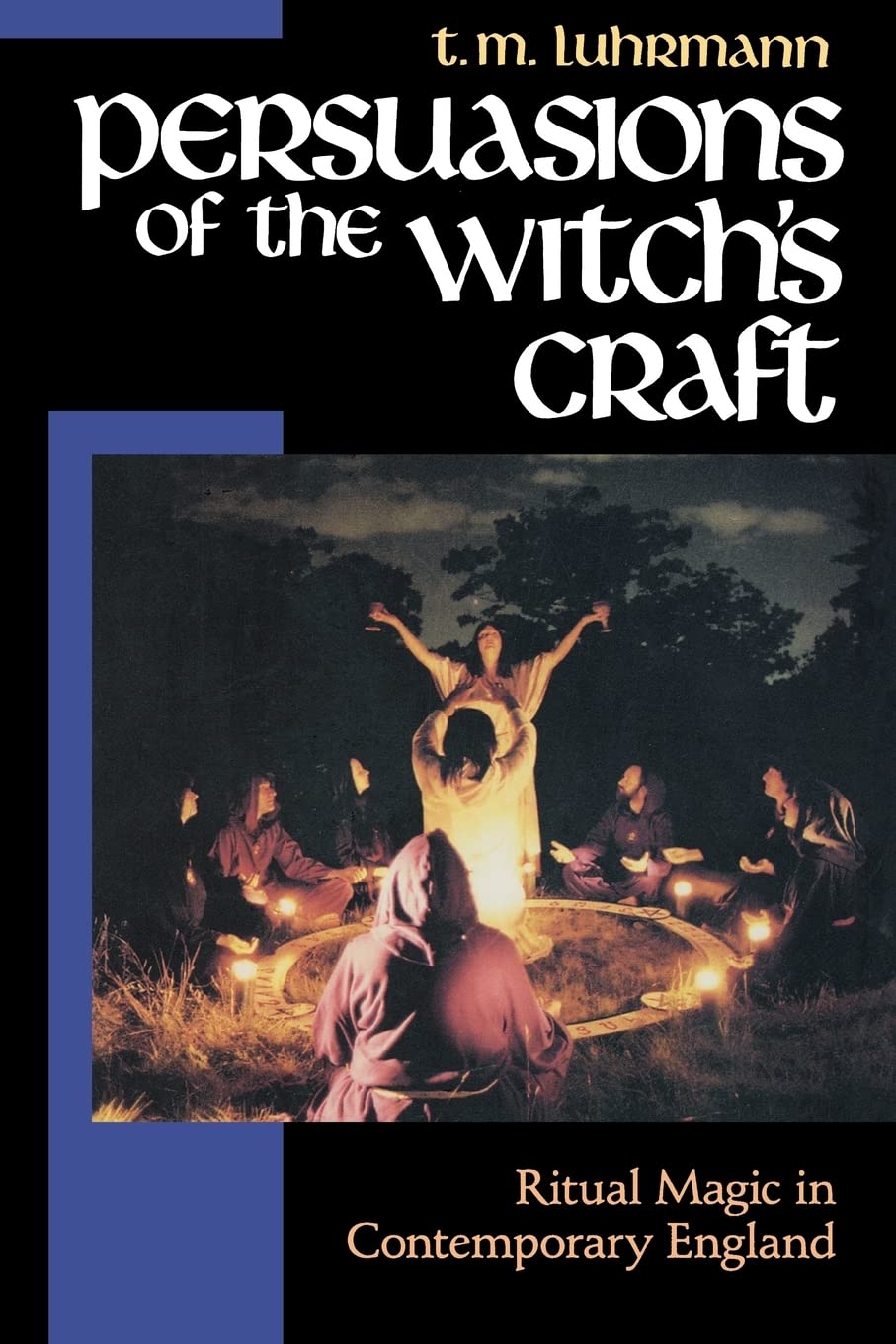 Persuasions of the Witch's Craft: Ritual Magic in Contemporary England book cover