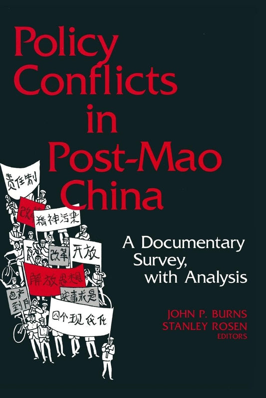 Policy Conflicts in Post-Mao China: A Documentary Survey with Analysis: A Documentary Survey with Analysis (Revised) book cover