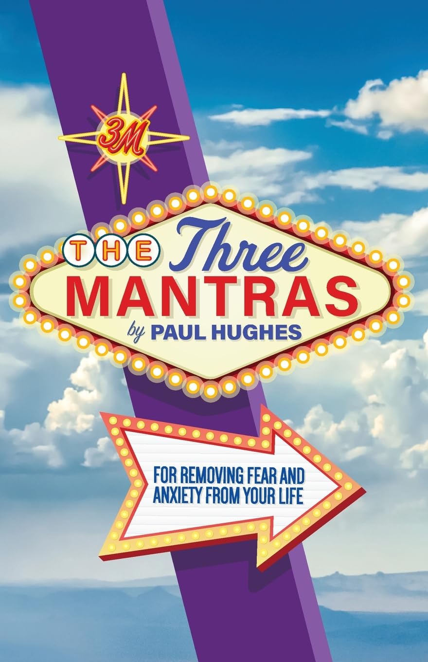Three Mantras: For Removing Fear and Anxiety from your Life book cover
