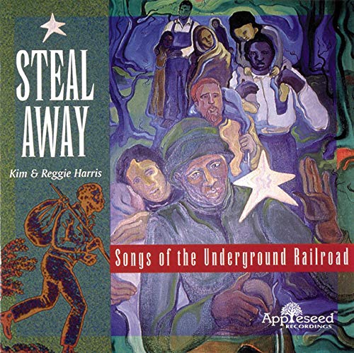 Steal Away - Music of Underground Railroad