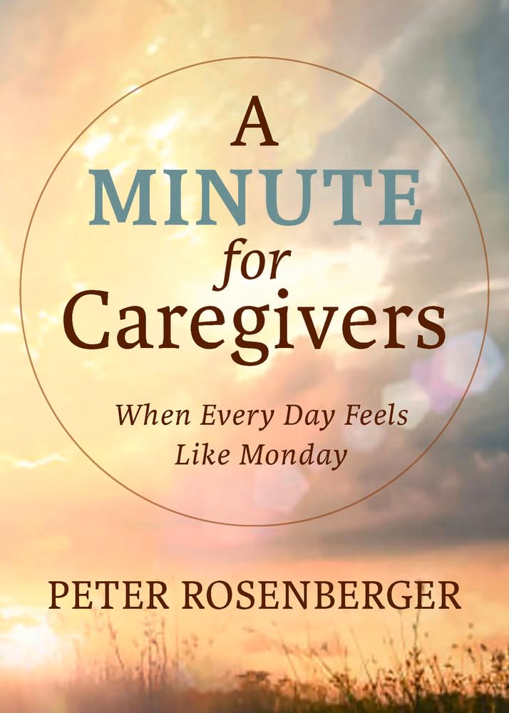 Minute for Caregivers: When Everyday Feels Like Monday book cover