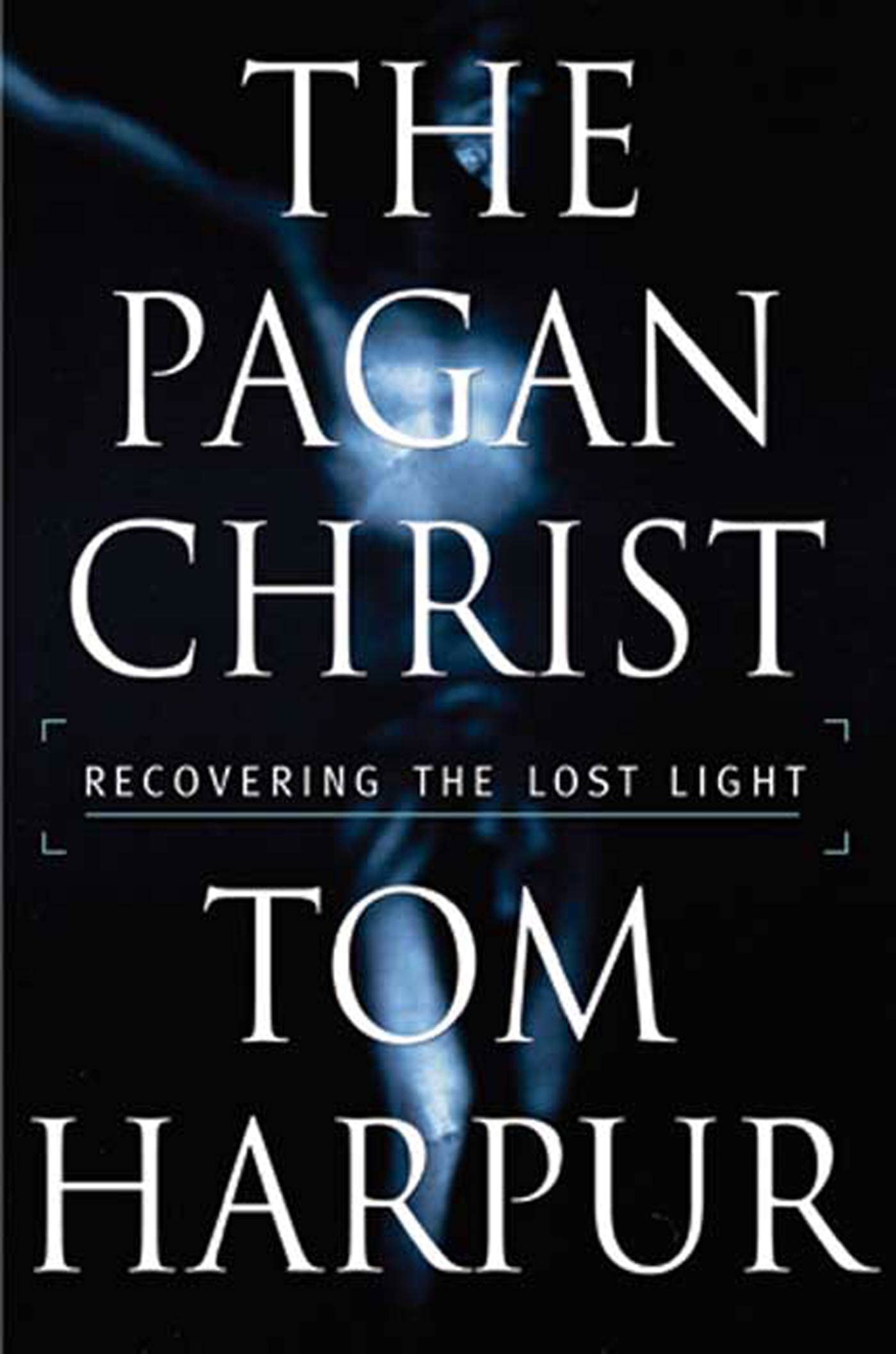 Pagan Christ: Recovering the Lost Light book cover