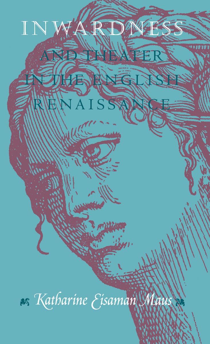 Inwardness and Theater in the English Renaissance book cover