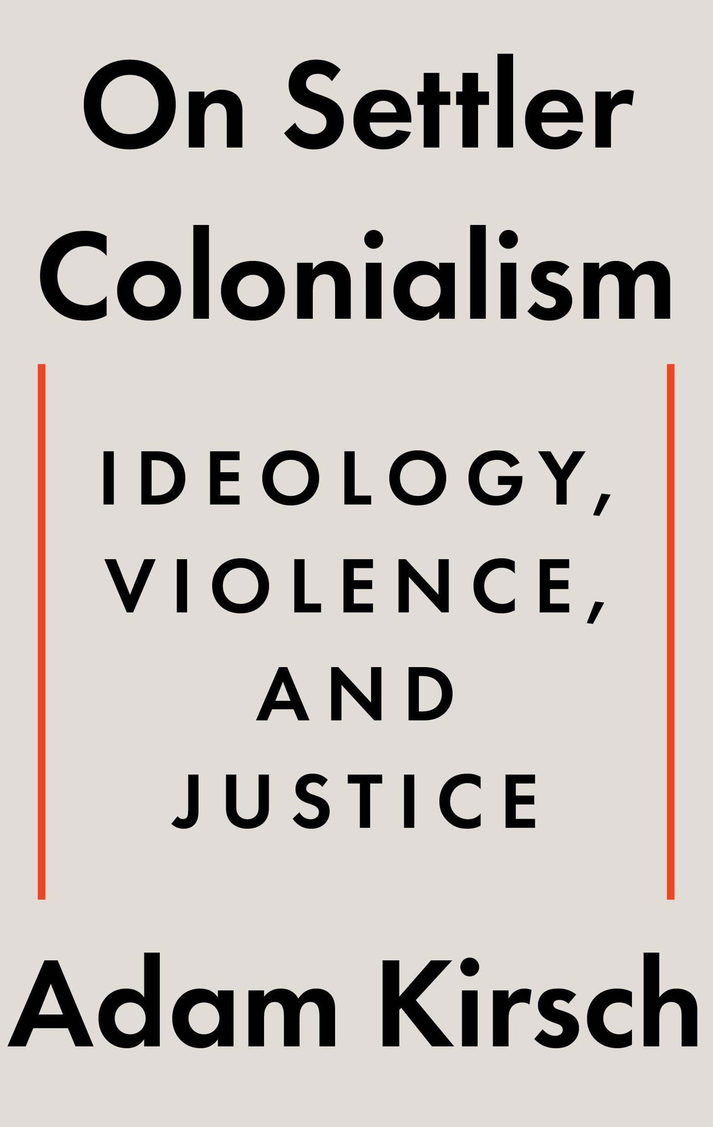 On Settler Colonialism: Ideology, Violence, and Justice book cover