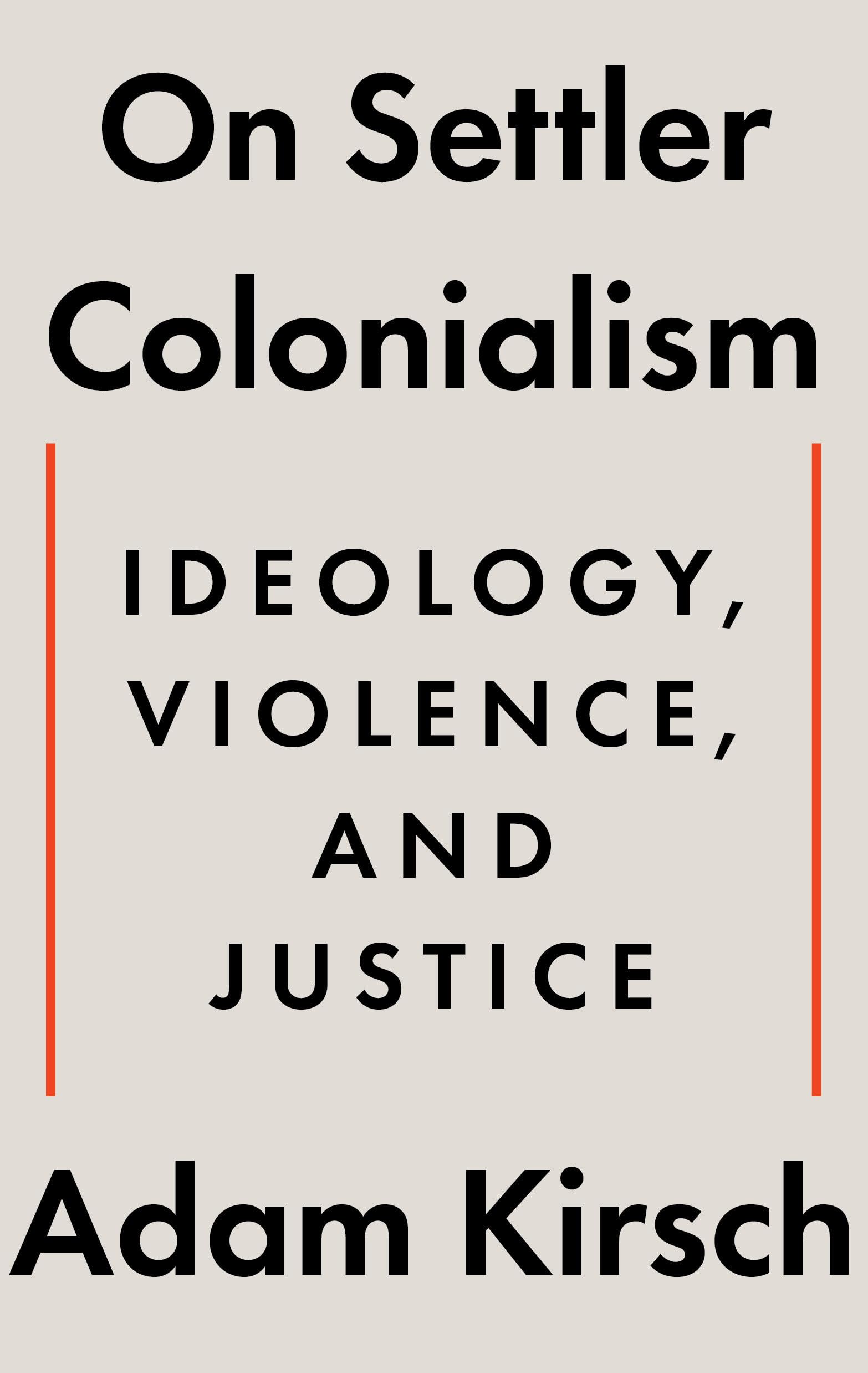 On Settler Colonialism: Ideology, Violence, and Justice book cover