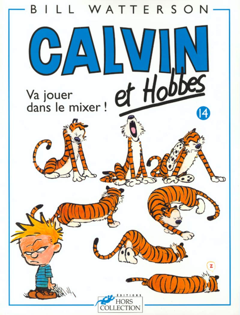 Va Jouer Dans Le Mixer = Calvin and Hobbes