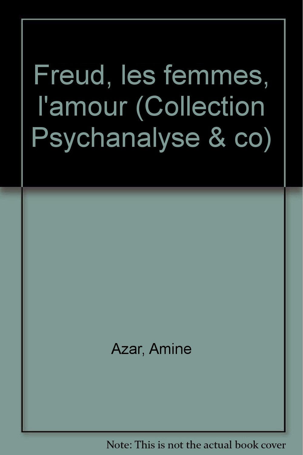Freud, les femmes, l'amour book cover