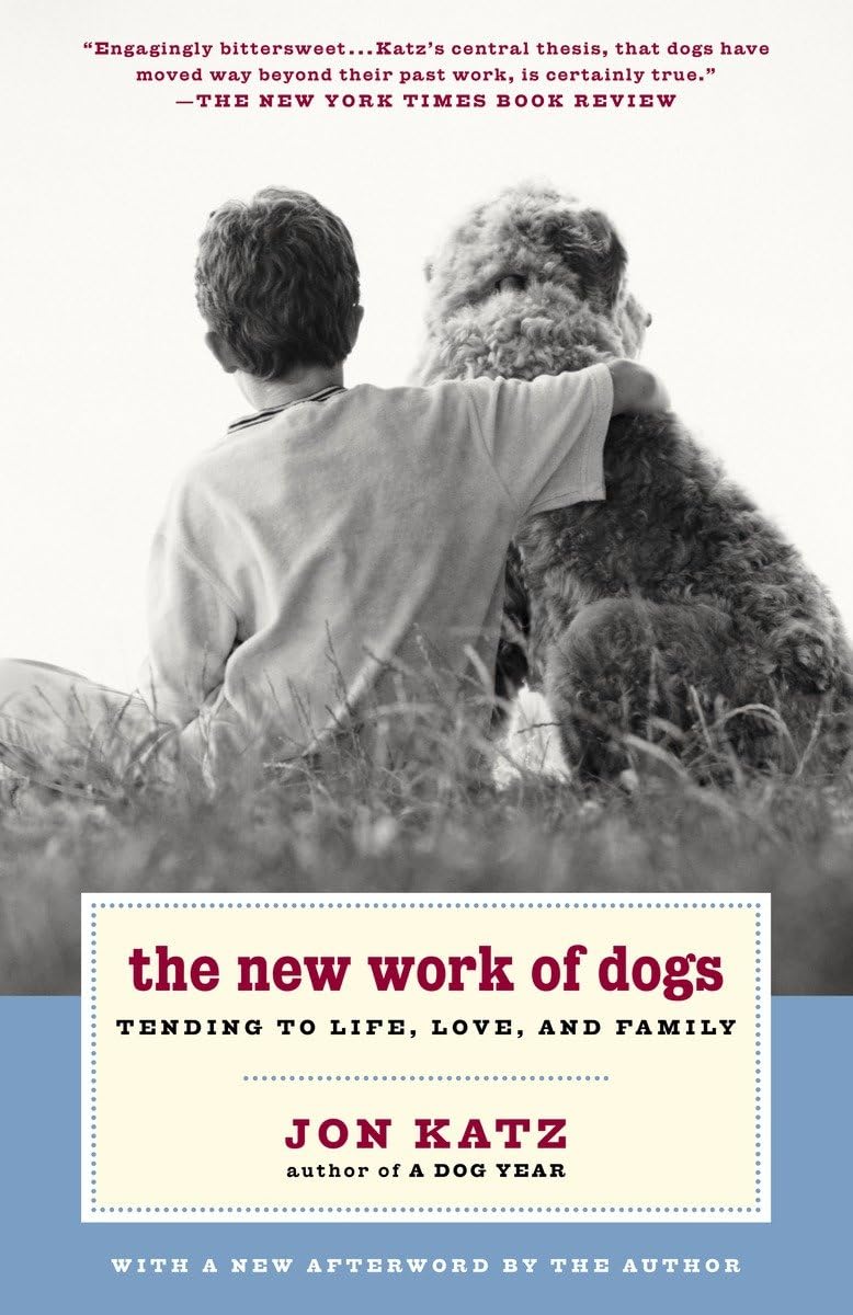 New Work of Dogs: Tending to Life, Love, and Family book cover