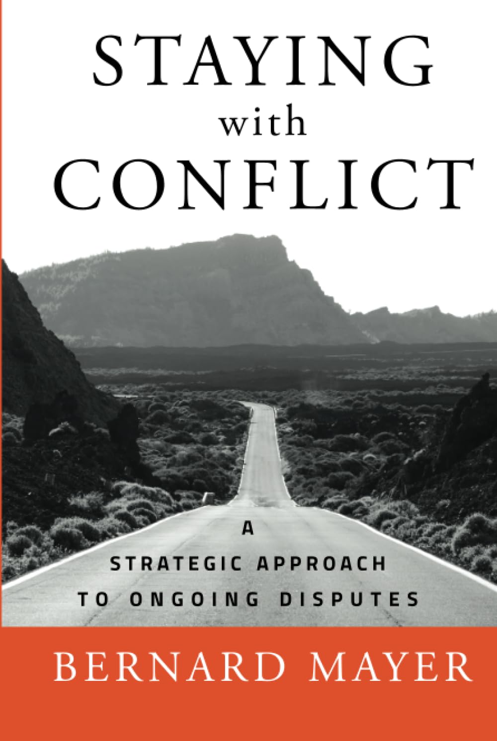 Staying with Conflict: A Strategic Approach to Ongoing Disputes