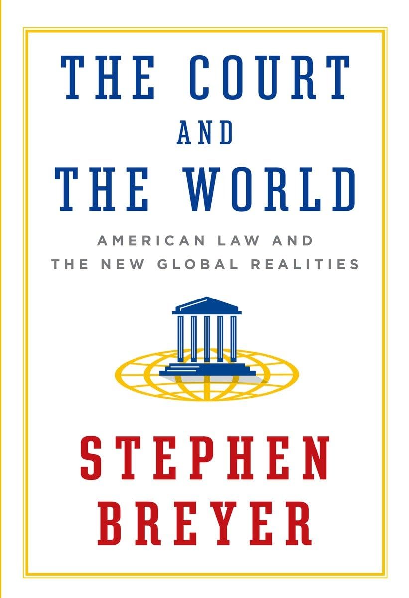 Court and the World: American Law and the New Global Realities book cover