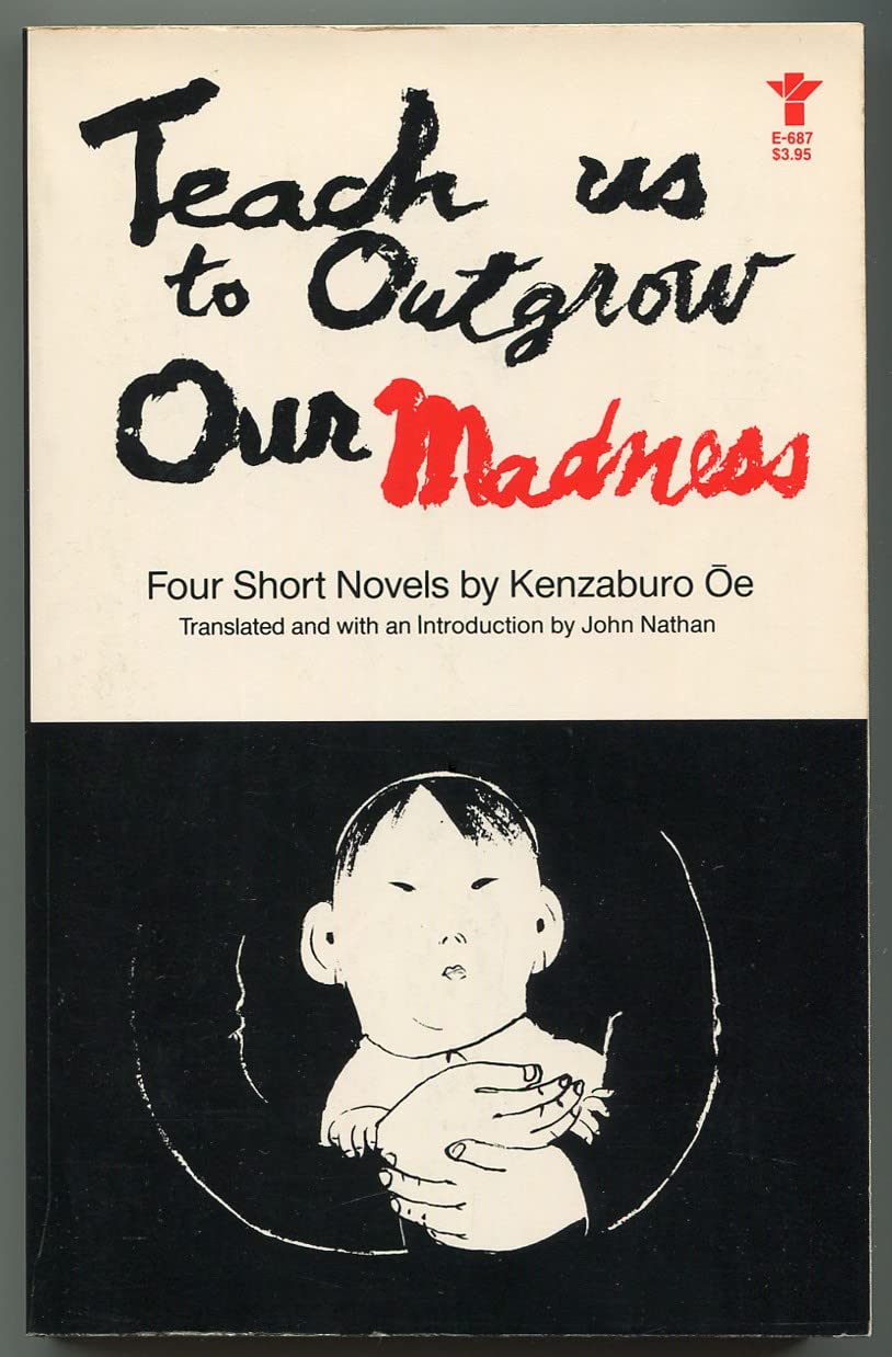 Teach Us to Outgrow Our Madness: Four Short Novels (English and Japanese Edition) book cover