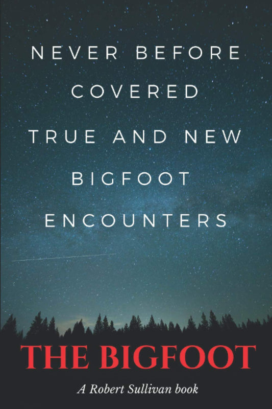 TRUE AND NEW Bigfoot Encounters: Never before covered encounters