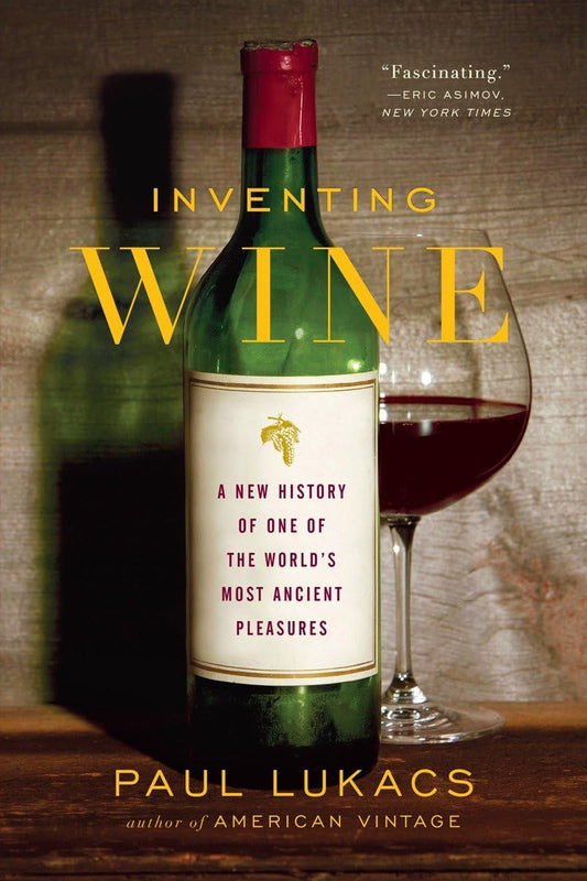 Inventing Wine: A New History of One of the World's Most Ancient Pleasures book cover
