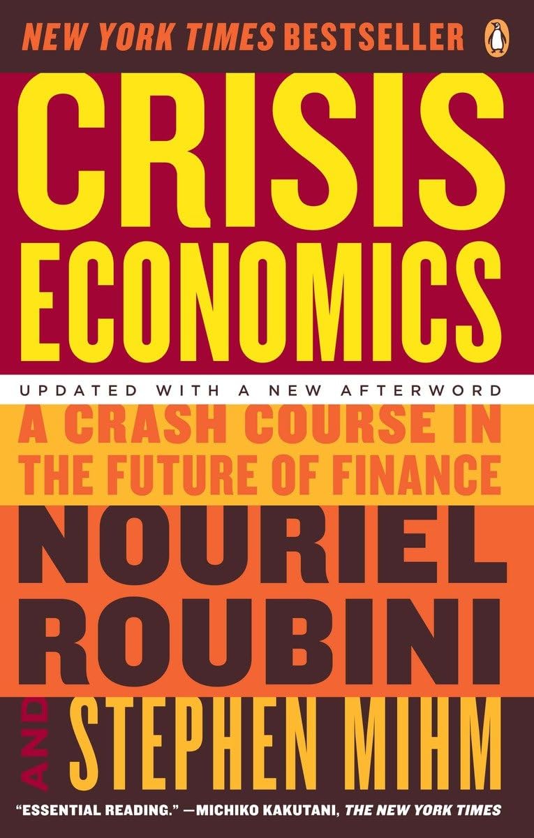 Crisis Economics: A Crash Course in the Future of Finance (Updated)