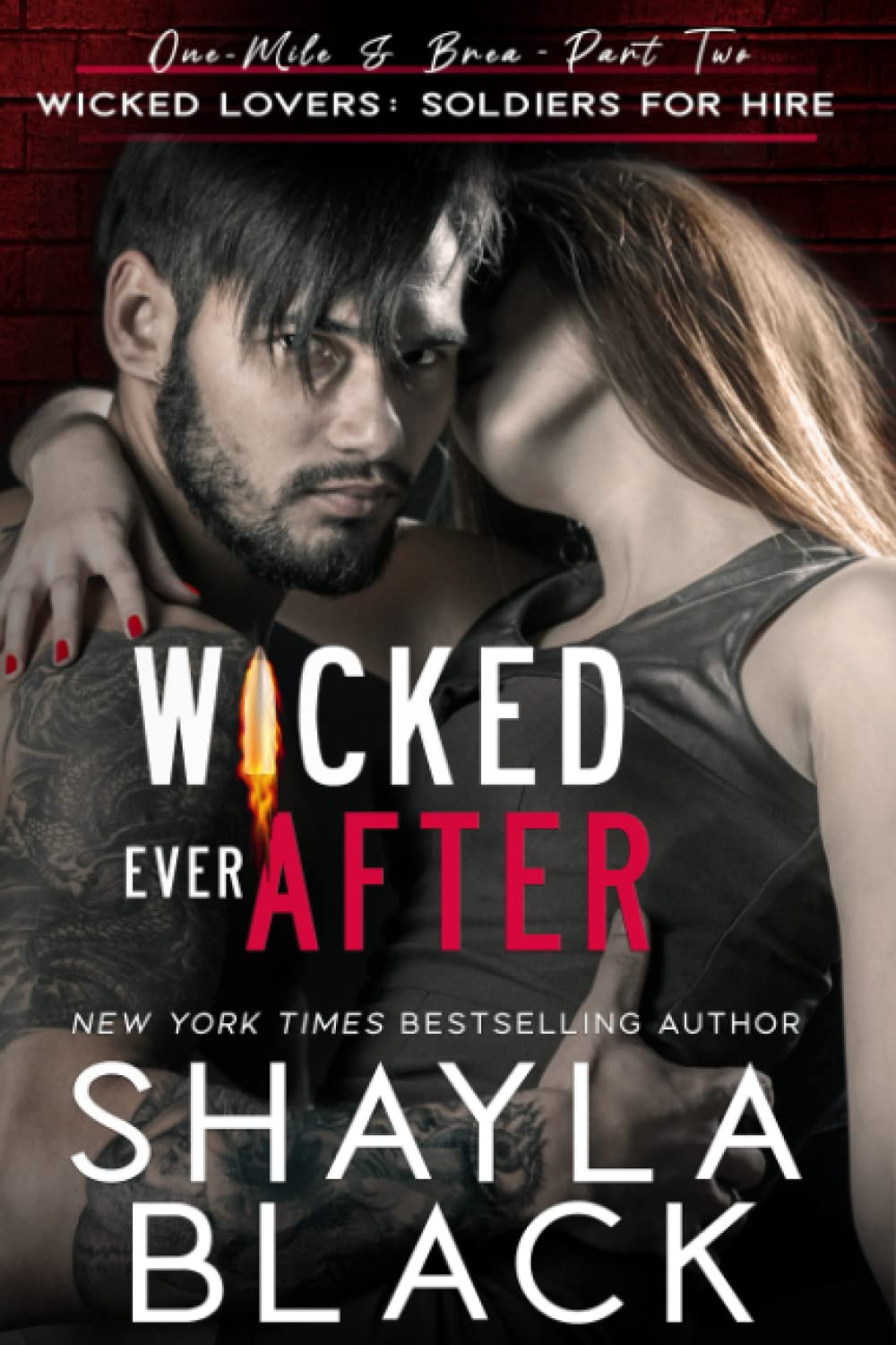 Wicked Ever After (One-Mile and Brea, Part Two) (Wicked & Devoted) (Wicked Lovers: Soldiers For Hire)