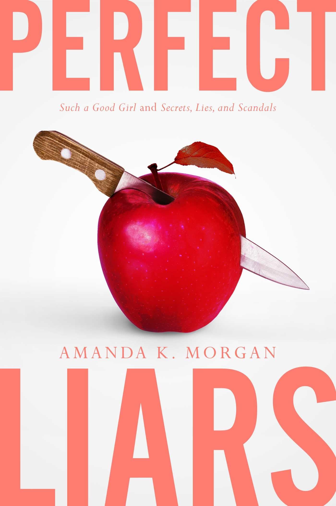 Perfect Liars: Such a Good Girl; Secrets, Lies, and Scandals (Bind-Up)