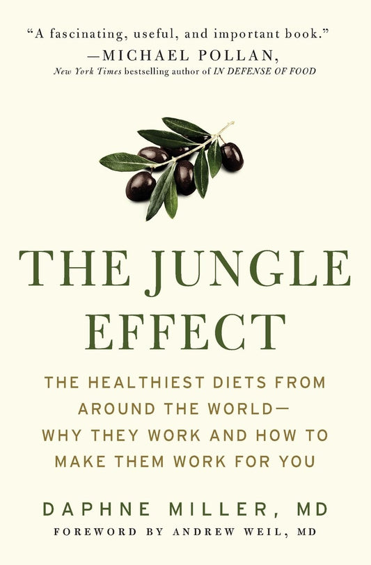 Jungle Effect: Healthiest Diets from Around the World--Why They Work and How to Make Them Work for You