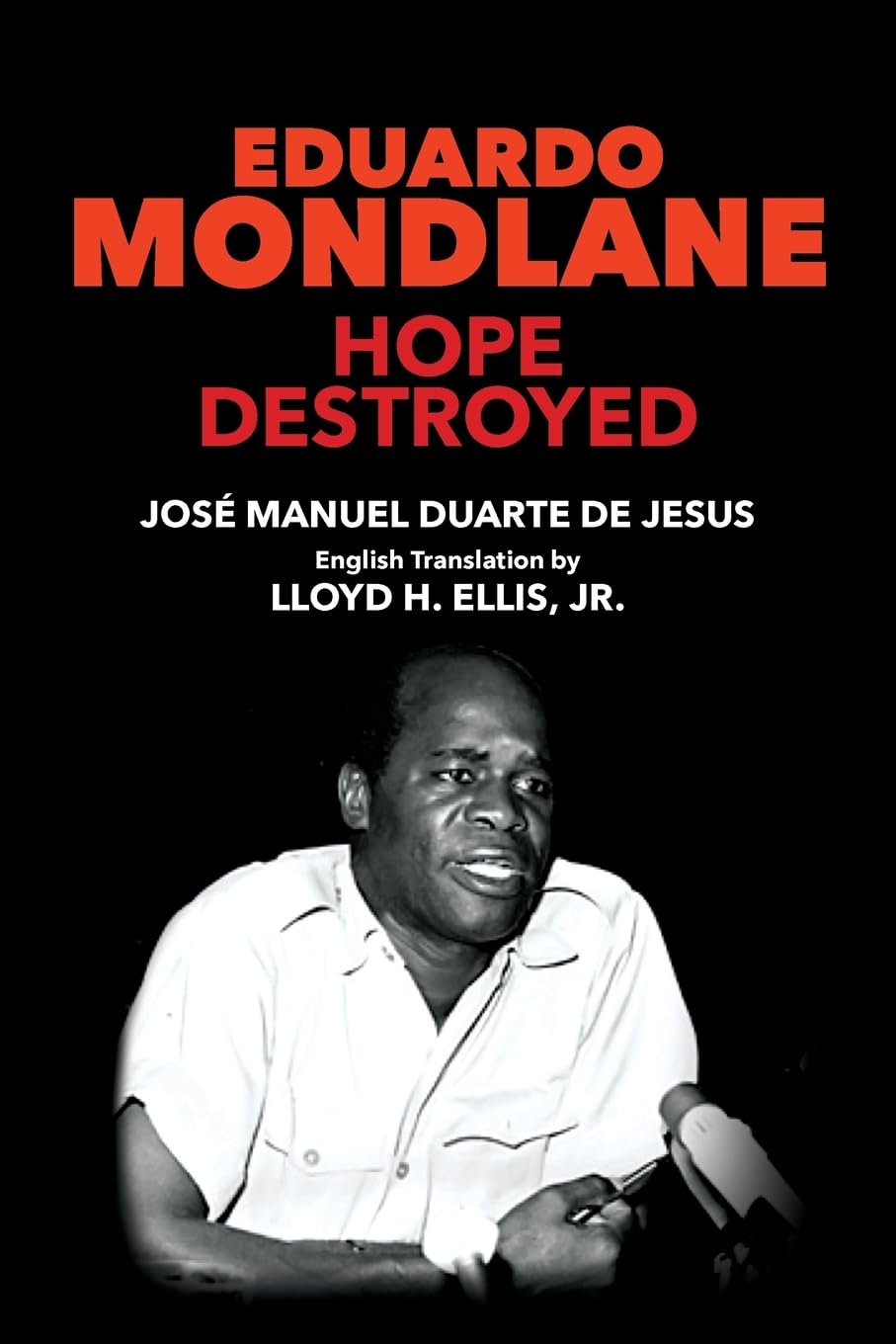 Eduardo Mondlane: Hope Destroyed book cover