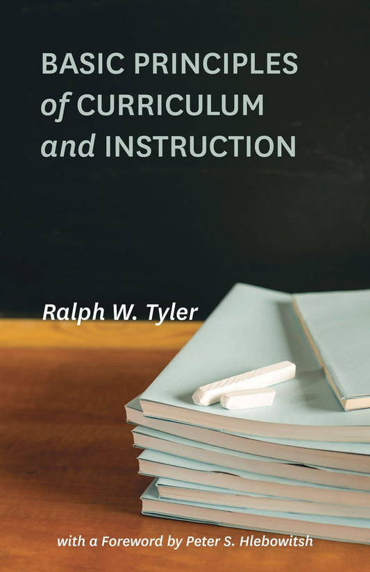 Basic Principles of Curriculum and Instruction (First Edition, Revised) book cover