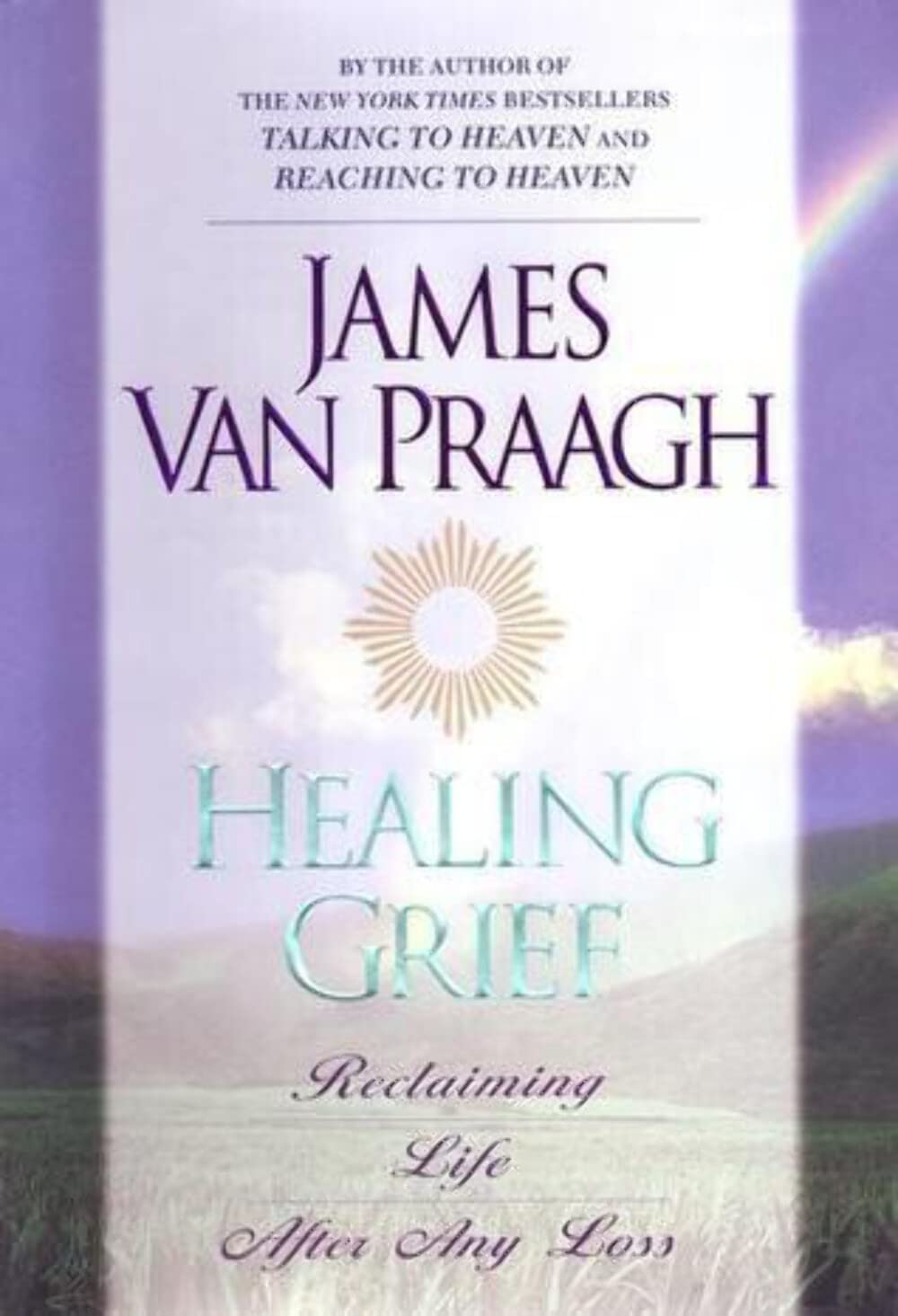 Healing Grief: Reclaiming Life After Any Loss