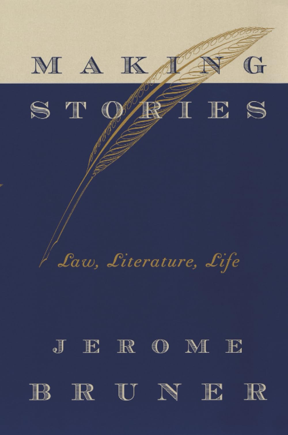 Making Stories: Law, Literature, Life book cover