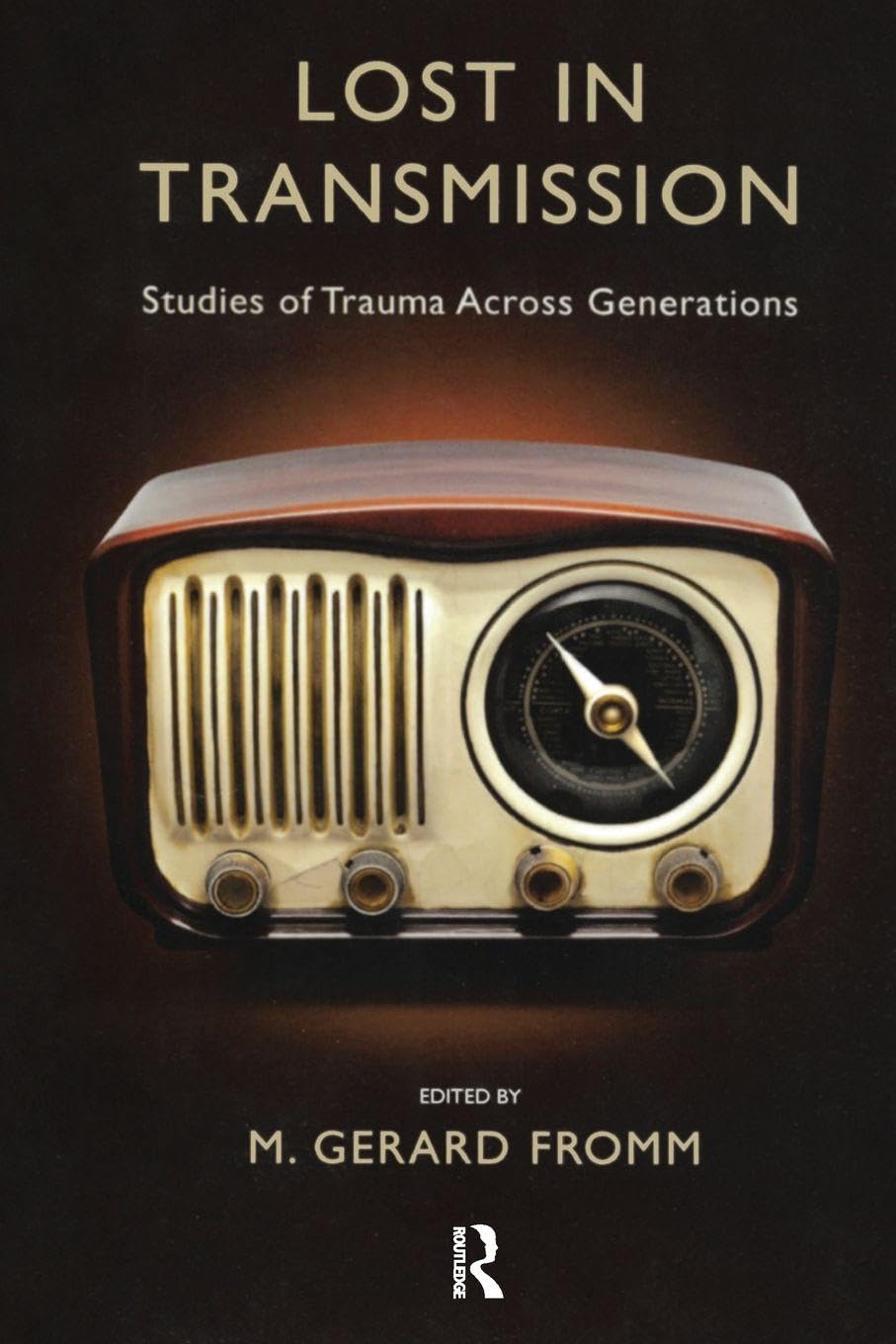 Lost in Transmission: Studies of Trauma Across Generations book cover
