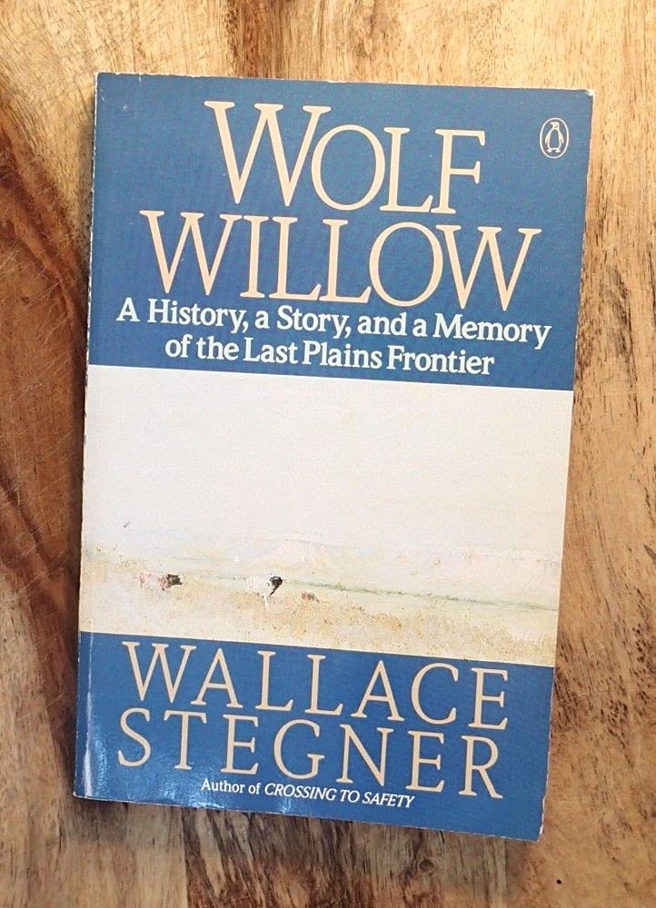 Wolf Willow: A History, a Story, and a Memory of the Last Plains Frontier