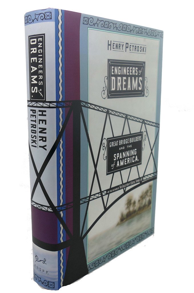 Engineers of Dreams: Great Bridge Builders and the Spanning of America book cover