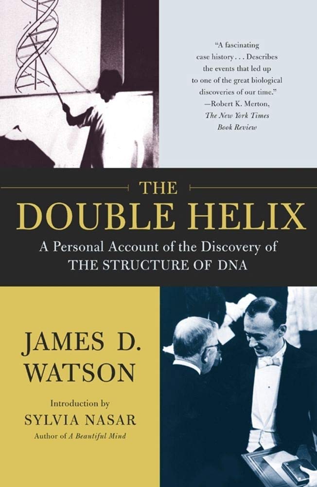 Double Helix: A Personal Account of the Discovery of the Structure of DNA