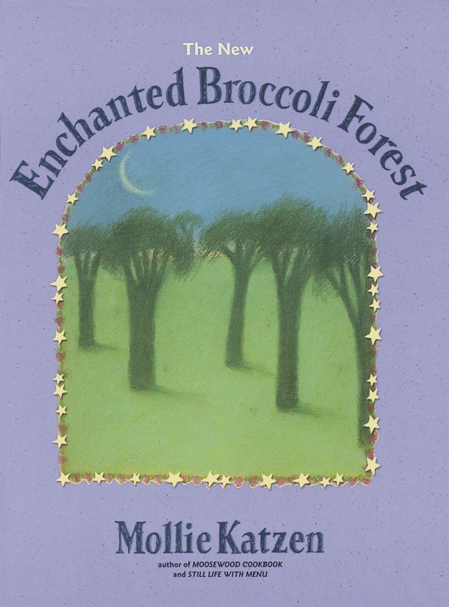 New Enchanted Broccoli Forest: [A Cookbook] (Revised) book cover