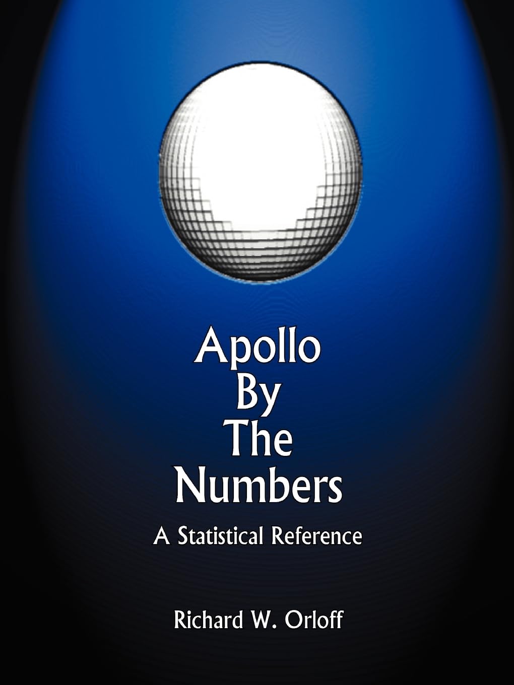 Apollo by the Numbers: A Statistical Reference