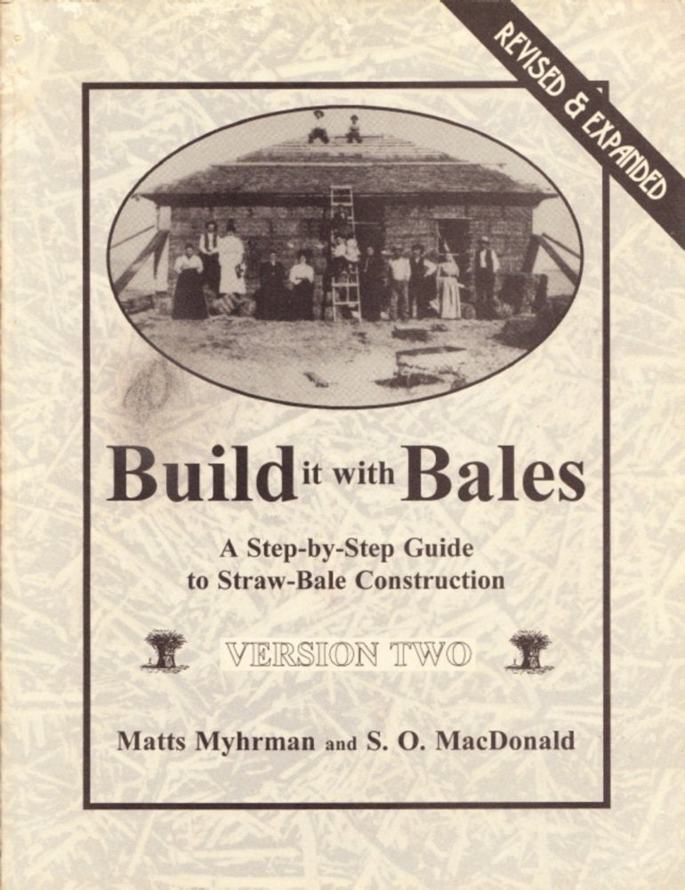 Build It with Bales: Version Two: A Step-By-Step Guide to Straw-Bale Construction (Revised & Expanded) book cover