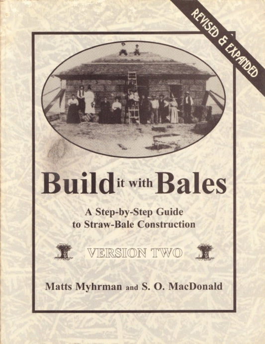 Build It with Bales: Version Two: A Step-By-Step Guide to Straw-Bale Construction (Revised & Expanded) book cover