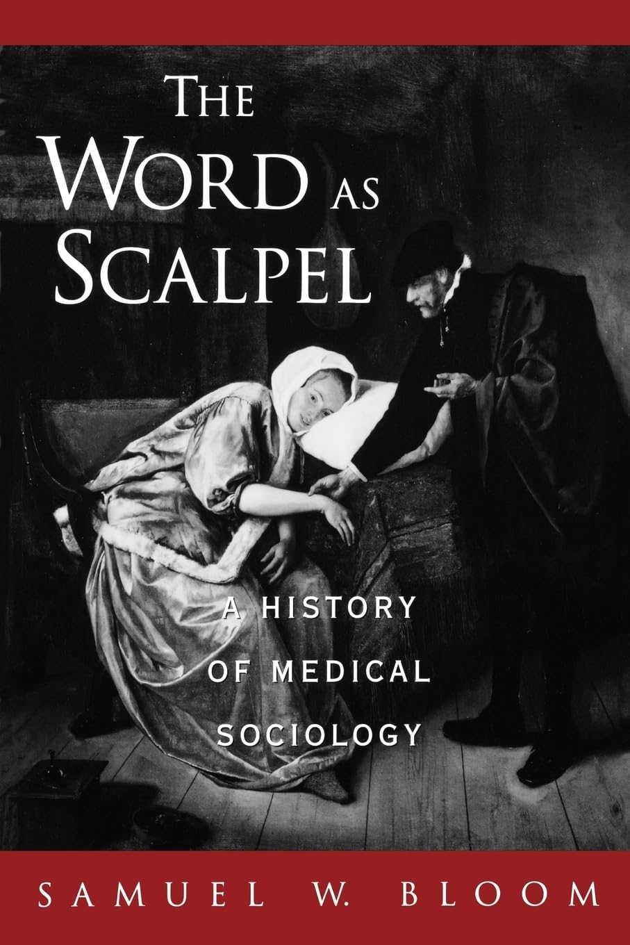 Word as Scalpel: A History of Medical Sociology book cover