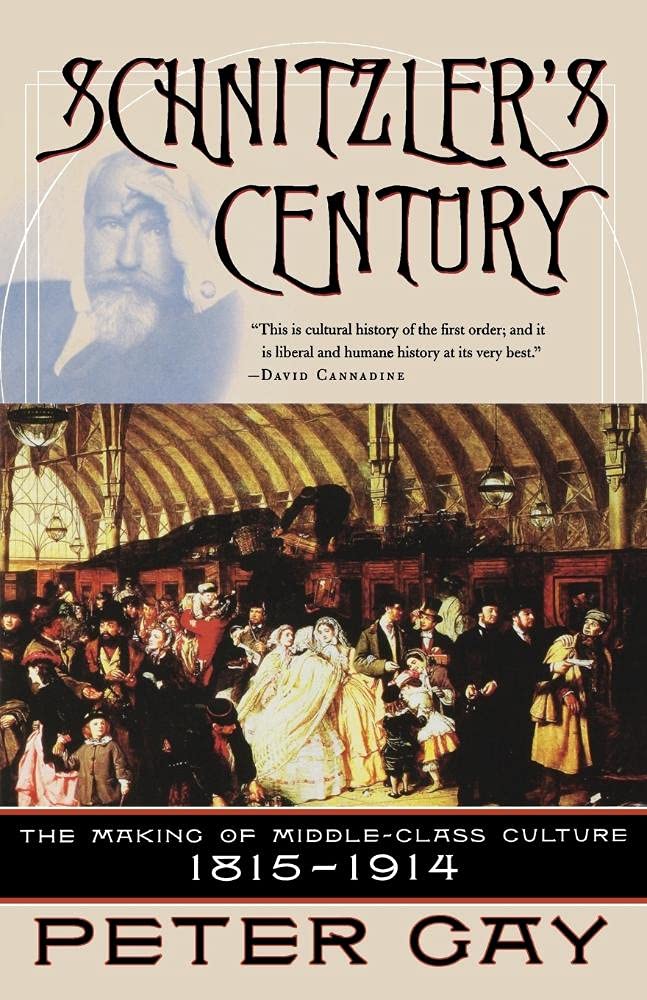 Schnitzler's Century: The Making of Middle-Class Culture 1815-1914 book cover