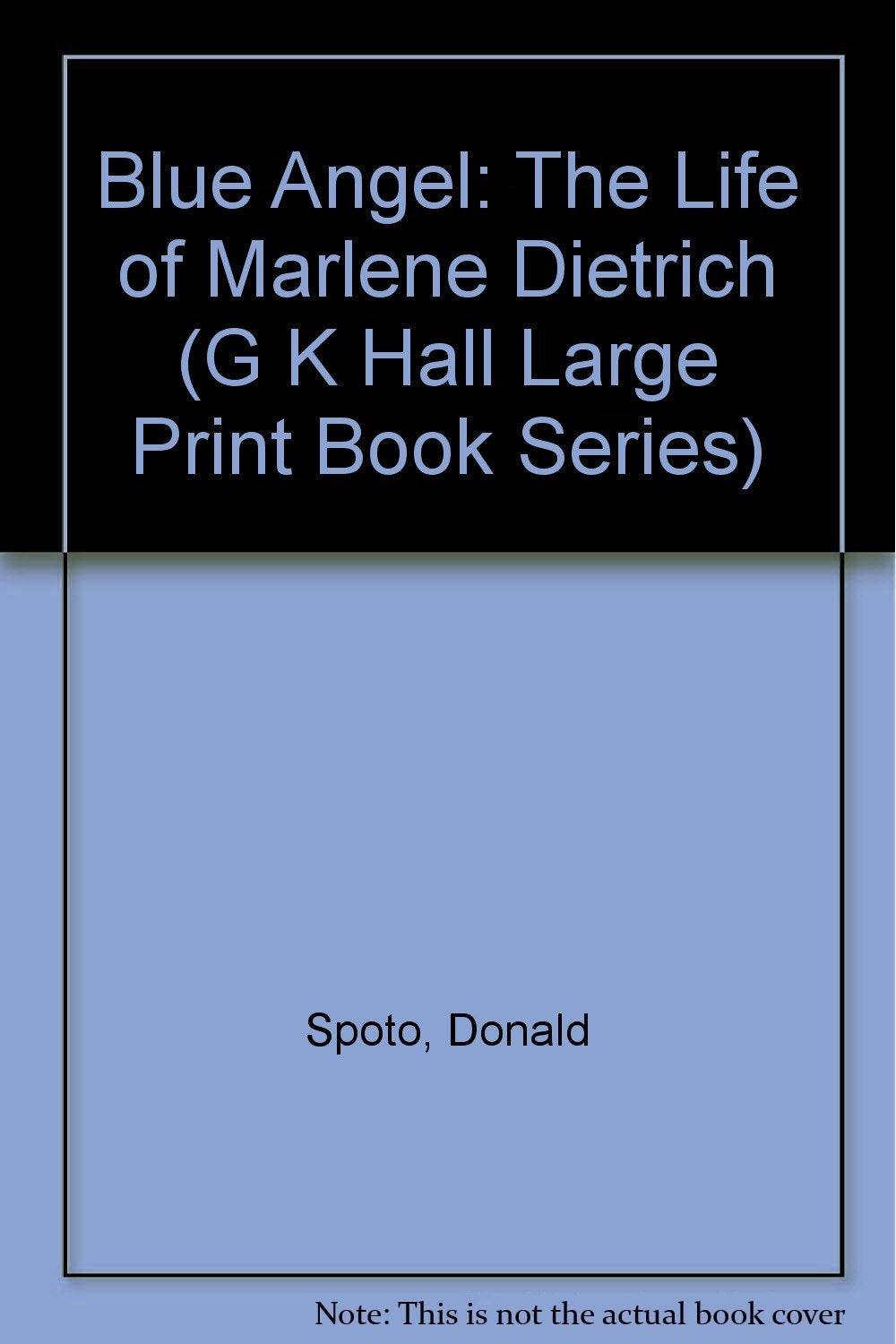 Blue Angel: The Life of Marlene Dietrich book cover