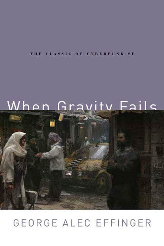 When Gravity Fails: The Classic of Cyberpunk SF