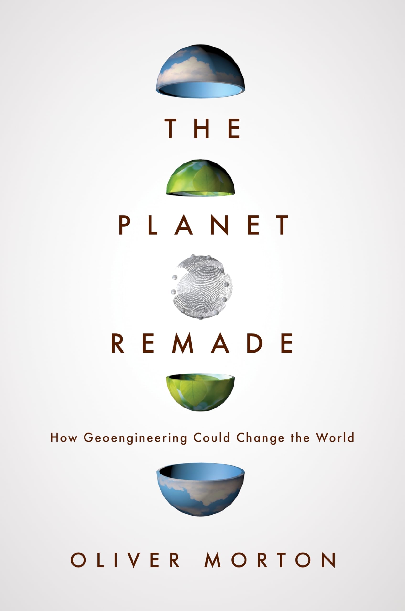 The Planet Remade: How Geoengineering Could Change the World book cover