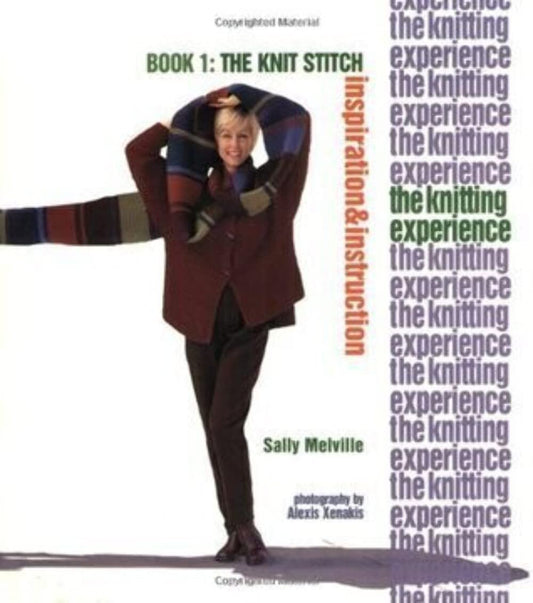Knitting Experience, Volume 1: Book 1: The Knit Stitch