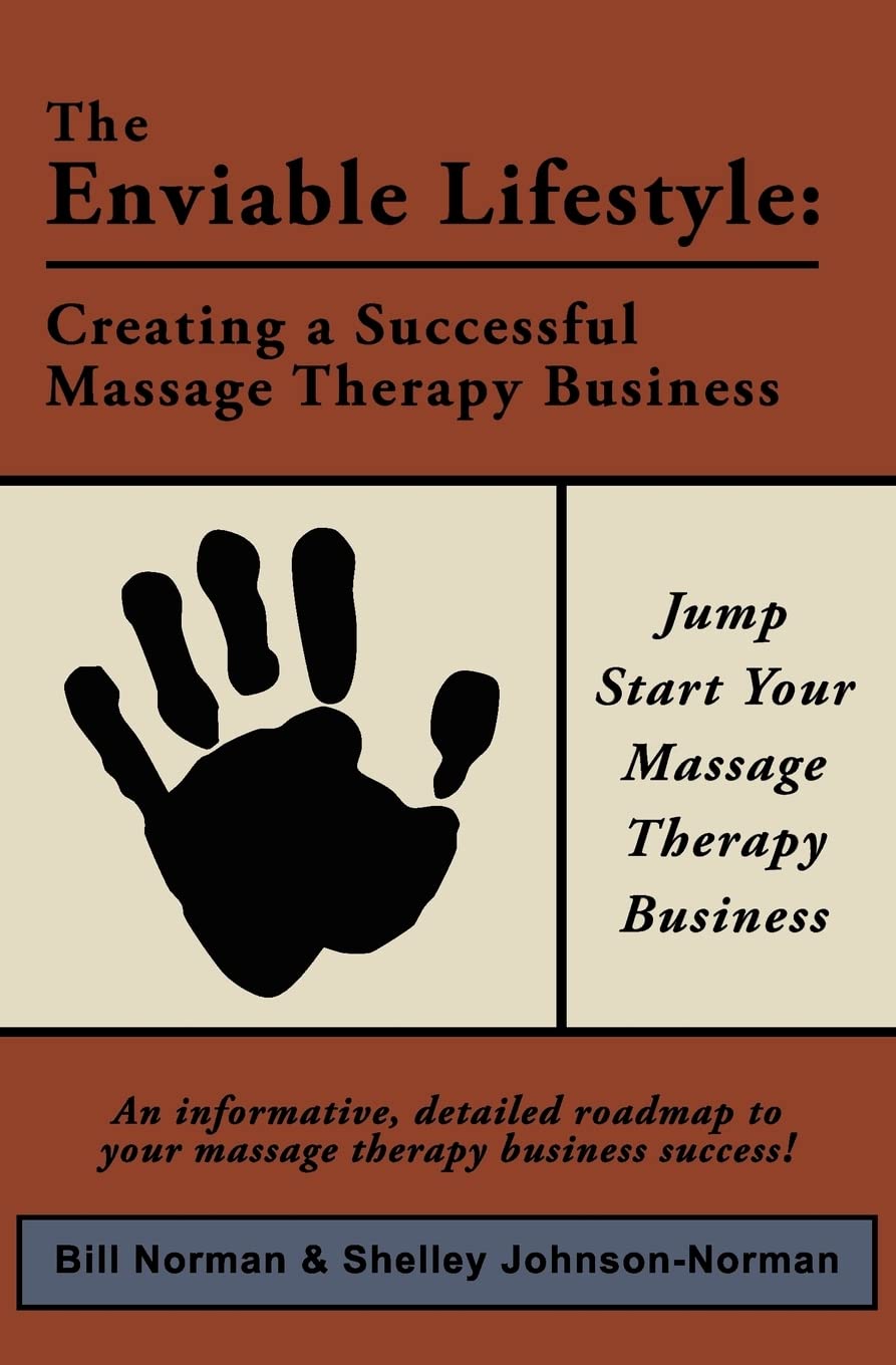 The Enviable Lifestyle: Creating a Successful Massage Therapy Business book cover