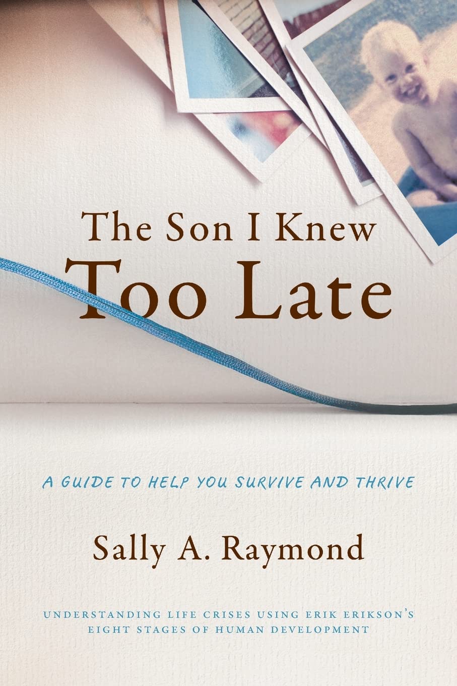 Son I Knew Too Late: A Guide to Help You Survive and Thrive book cover