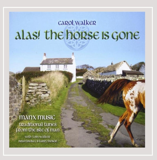 Alas Horse Is Gone: Manx Music book cover
