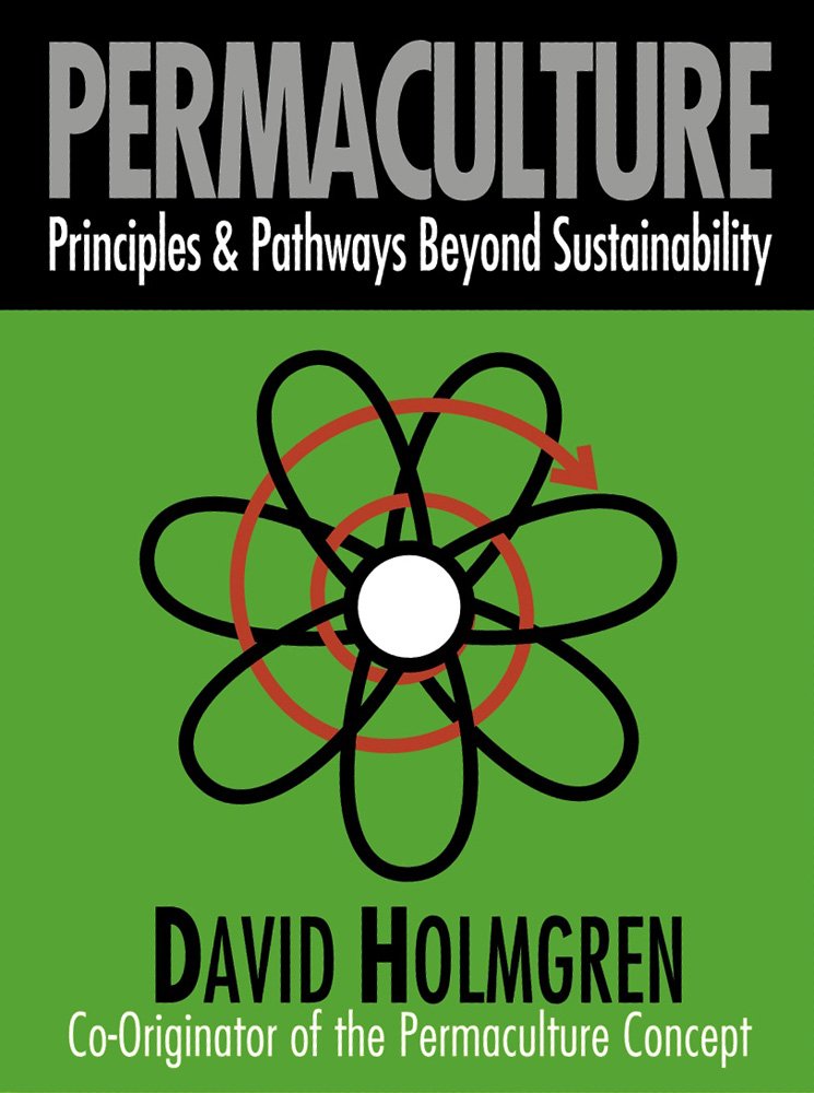 Permaculture: Principles & Pathways Beyond Sustainability book cover