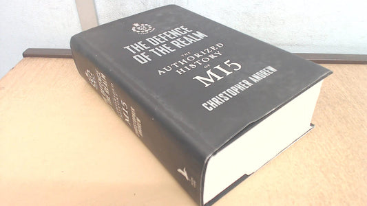 Defend the Realm: The Authorized History of MI5